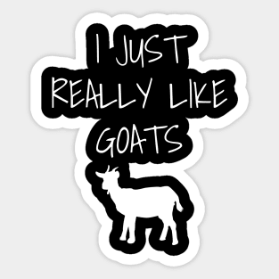 I Just Really Like Goats Sticker